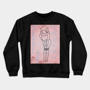 Beautiful Girl 2023 Crewneck Sweatshirt